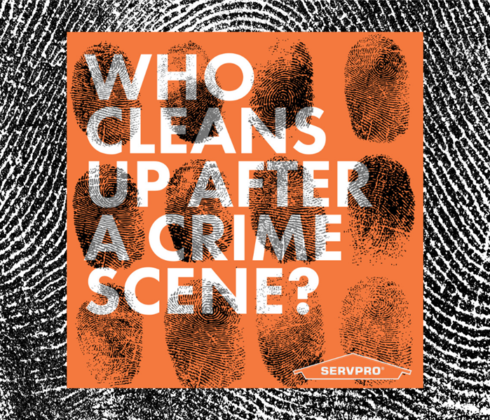 Fingerprints asking "Who Cleans Up After a Crime Scene?"